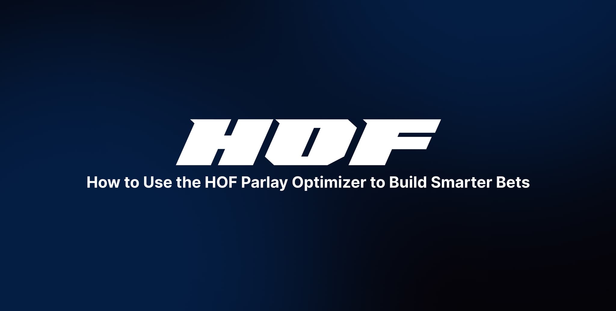 How to Use the HOF App: Parlay Optimizer