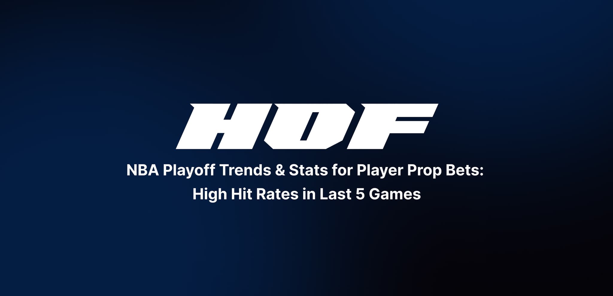NBA Playoff Trends & Stats for Player Prop Bets: High Hit Rates in Last 5