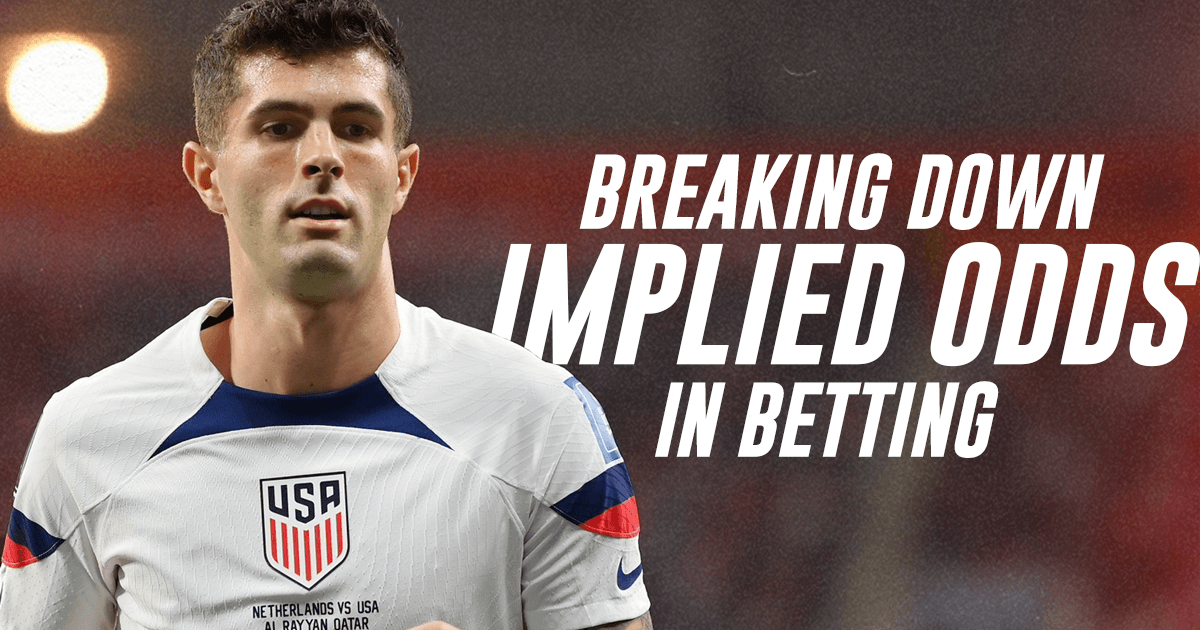 Demystifying Implied Odds in Sports Betting