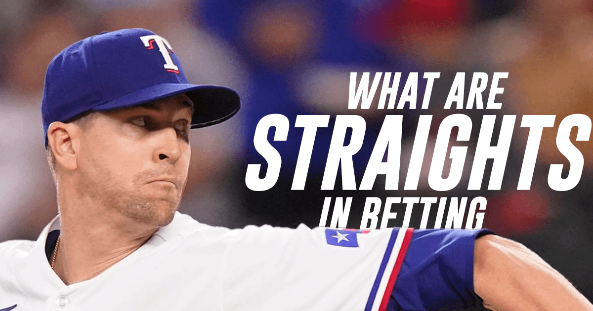 Breaking Down Sports Betting Terms: What are Straight Bets?
