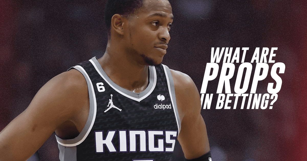 What are Prop Bets? An In-Depth Guide on Prop Betting