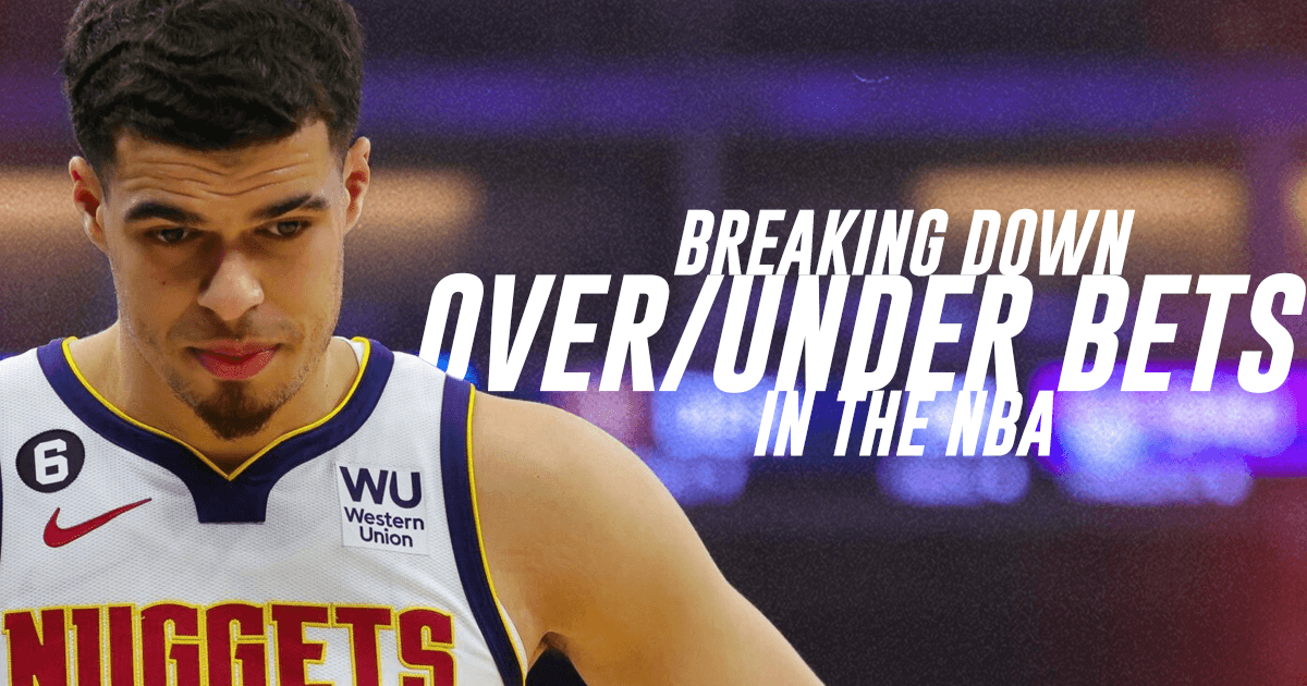 Over/Under Betting in the NBA: A Guide to High or Low in Hoops