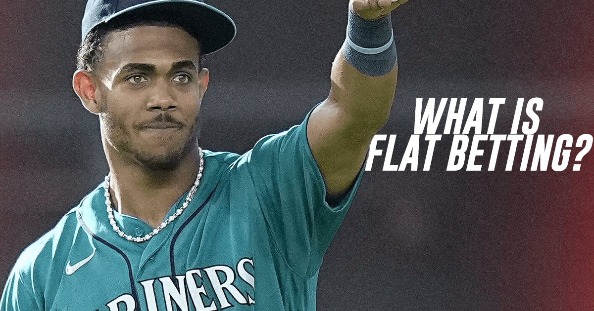What is Flat Betting? Mastering the Basics of Consistent Wagering