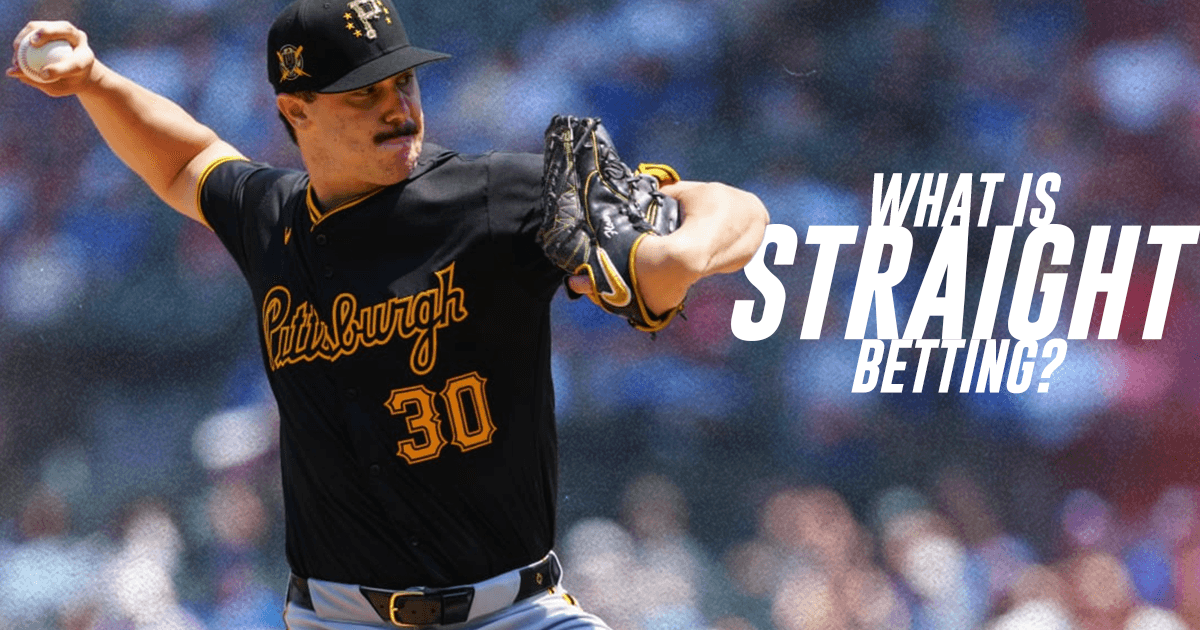What is Straight Betting? Mastering the Basics of Sports Betting