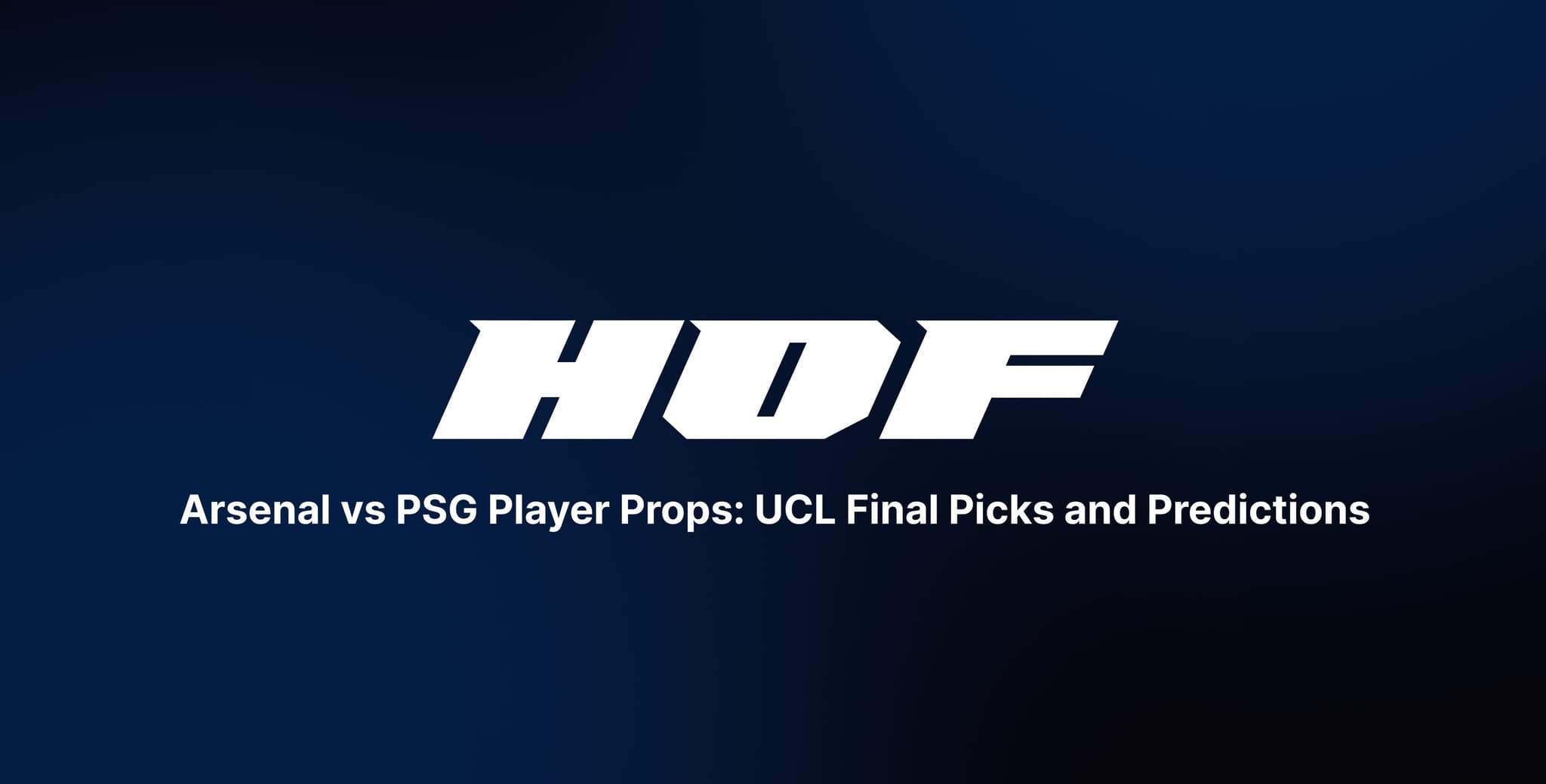 Arsenal vs PSG Player Props: UCL Final Picks and Predictions
